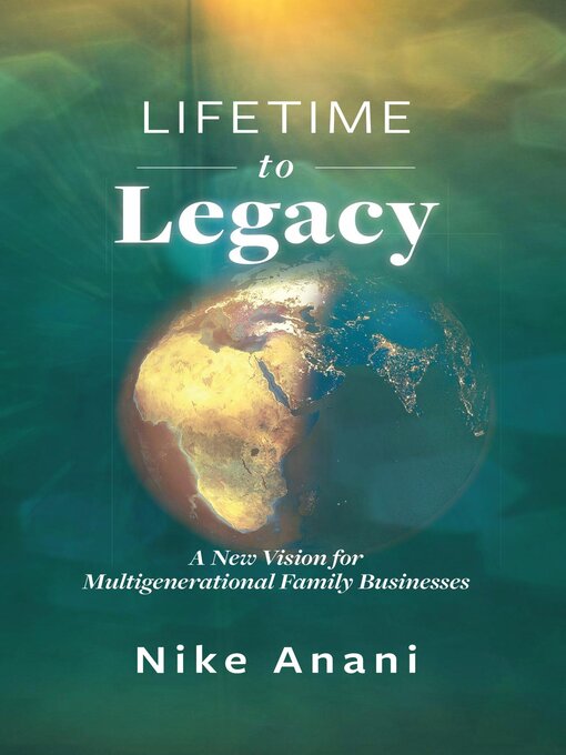 Title details for Lifetime to Legacy by Nike Anani - Available